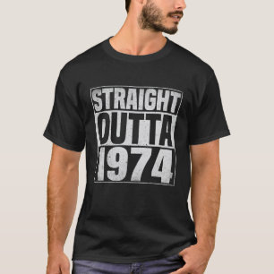 T-shirt Tout droit sorti de 1974 50 ans 50e anniversaire