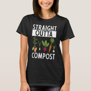 T-shirt Tout droit sorti du compost Jardinier Jardin Jardi