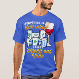 T-shirt Tout En Modération Sauf Mahjong Et Vin