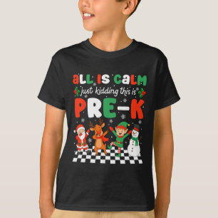 T-shirt Tout est calme, vous plaisantez, c'est Noël en pré