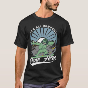 T-shirt Tout est en descente d'ici - Snowboard - Ski