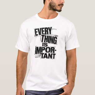 T-shirt TOUT EST IMPORTANT   Anti Design Typographie A