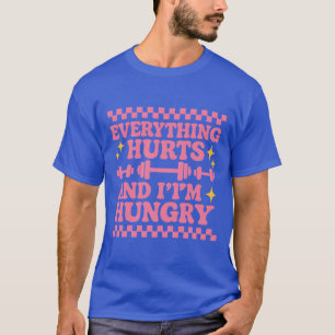 T-SHIRT TOUT EST MAL ET JE SUIS FAIM