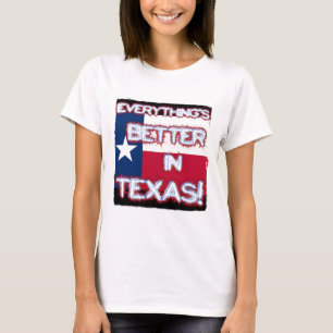 T-shirt Tout est meilleur dans la pièce en t du Texas