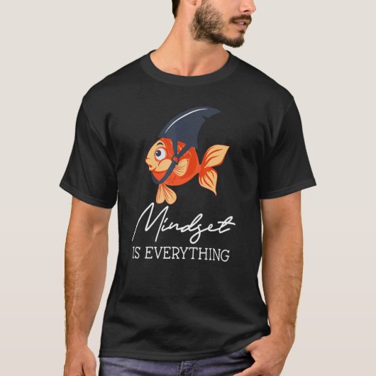 T-shirt Tout Est Mindset Requin Fin Goldfish Motivation (Devant)