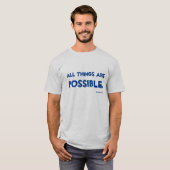 T-shirt Tout est possible (Devant entier)