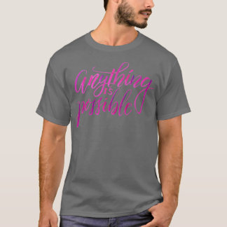 T-shirt Tout est possible