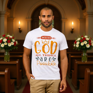 T-shirt Tout est possible avec Dieu