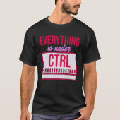 T-shirt Tout Est Sous Contrôle Programmeur Coder Softw (Devant)