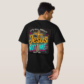 T-shirt Tout est sur Jésus, pas moi (Dos entier)