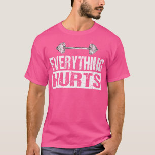 T-shirt Tout fait mal - Drôle Barbell Entraînement Plaisan