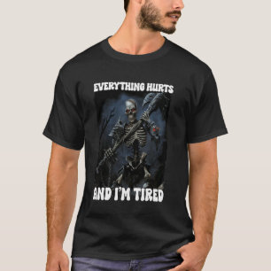T-shirt Tout Fait Mal Et Fatigué Cringe Squelette 3
