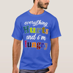 T-shirt tout fait mal et j'ai faim 1