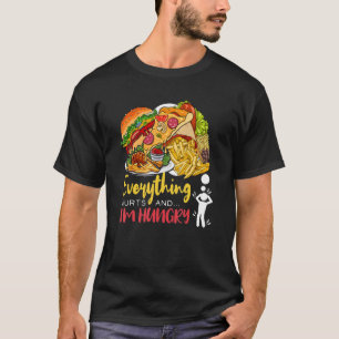 T-shirt Tout fait mal et j'ai faim Humour sarcastique Ap
