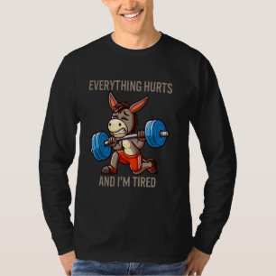 T-shirt Tout fait mal et je suis fatigué âne drôle âne