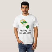 T-shirt Tout goûte meilleur avec le ranch (Devant entier)