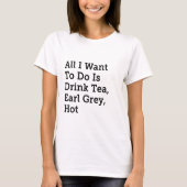 T-shirt Tout I Want est thé, gris de comte, chaud - Star (Devant)