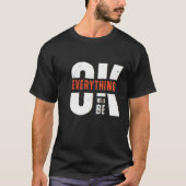 T-shirt Tout ira bien (Devant)