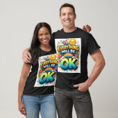 T-shirt Tout Ira Bien (Unisexe)