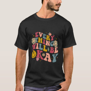 T-shirt Tout ira Bien Citation Positive Avec Des Mots