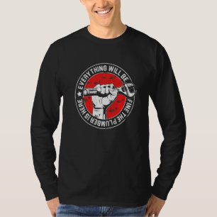 T-shirt Tout ira bien Le plombier Ici Mécanique
