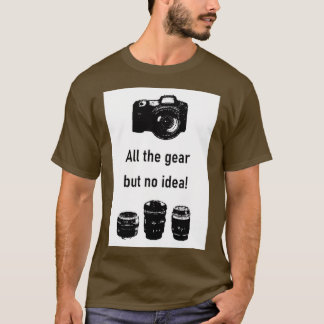T-shirt Tout le matériel mais aucune idée Photographie
