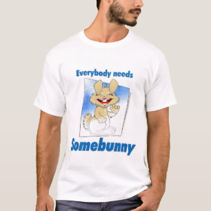 T-shirt Tout le monde a besoin de Somebunny