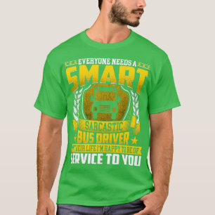 T-shirt Tout le monde a besoin d'un chauffeur de bus intel