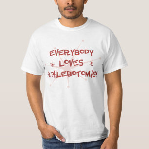 T-shirt Tout le monde aime un Phlebotomist
