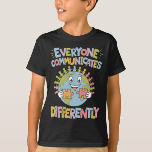 T-shirt Tout Le Monde Communique Différemment Une Éducatio