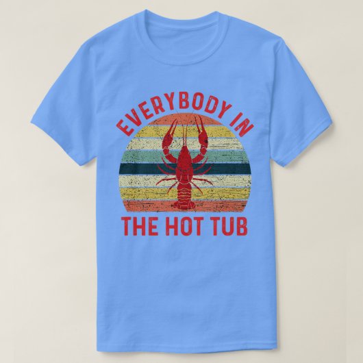T-shirt Tout Le Monde Dans Le Bain À Chaud Funny Crawfish  (Design devant)