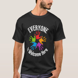 T-shirt Tout Le Monde Est Bienvenue Ici Inclusive Diversit