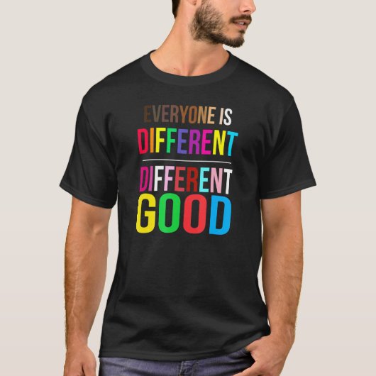 T-shirt Tout le monde est différent différent bien fierté (Devant)