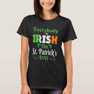 T-shirt Tout Le Monde Est Irlandais À La Saint Patrick S D