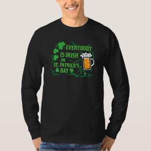 T-shirt Tout Le Monde Est Irlandais À La Saint Patrick, St