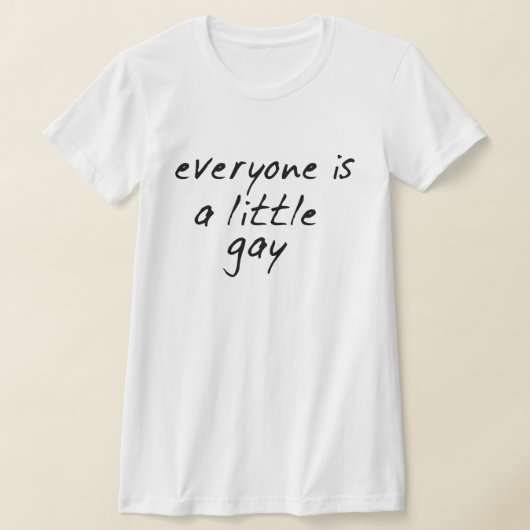 T-SHIRT TOUT LE MONDE EST UN PETIT GAY ! (Poser)