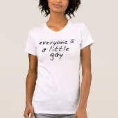T-SHIRT TOUT LE MONDE EST UN PETIT GAY ! (Devant)