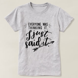 T-shirt Tout le monde le pensait...