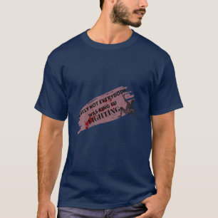 T-SHIRT TOUT LE MONDE N'ÉTAIT SÛREMENT PAS EN TRAIN DE COM