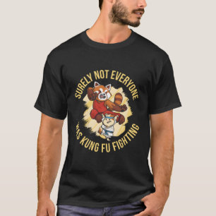T-shirt Tout Le Monde N'Était Sûrement Pas Kung Fu En Trai
