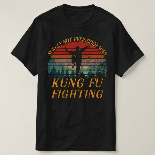 T-shirt Tout Le Monde N'Était Sûrement Pas Kung Fu En Trai (Design devant)