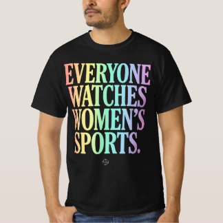 T-shirt Tout le monde regarde le sport féminin sans égal