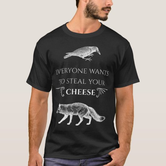 T-shirt Tout Le Monde Veut Voler Votre Fromage Fox Crow (Devant)