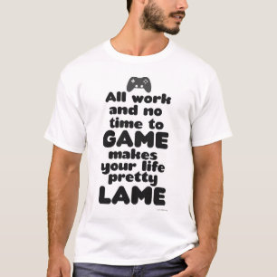 T-shirt Tout Le Travail Pas Le Temps De Vidéo Jeu Slogan