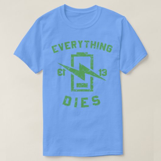 T-SHIRT TOUT MEURT (Design devant)