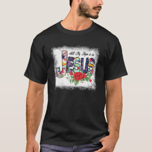 T-shirt Tout Mon Espoir Est En Jésus Religion Amour Jésus 