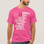T-shirt Tout Plus Rapide Que Composer le 911 Drapeau Améri (Devant)