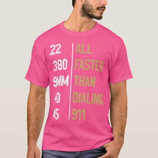 T-shirt Tout Plus Rapide Que De Composer 911 Gun Ammo Amat
