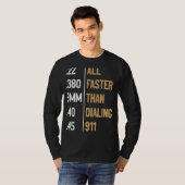 T-shirt Tout Plus Rapide Que De Composer 911 Gun Ammo Sarc (Devant entier)