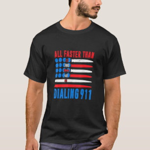 T-shirt Tout plus rapide que de composer le 911 4 juillet